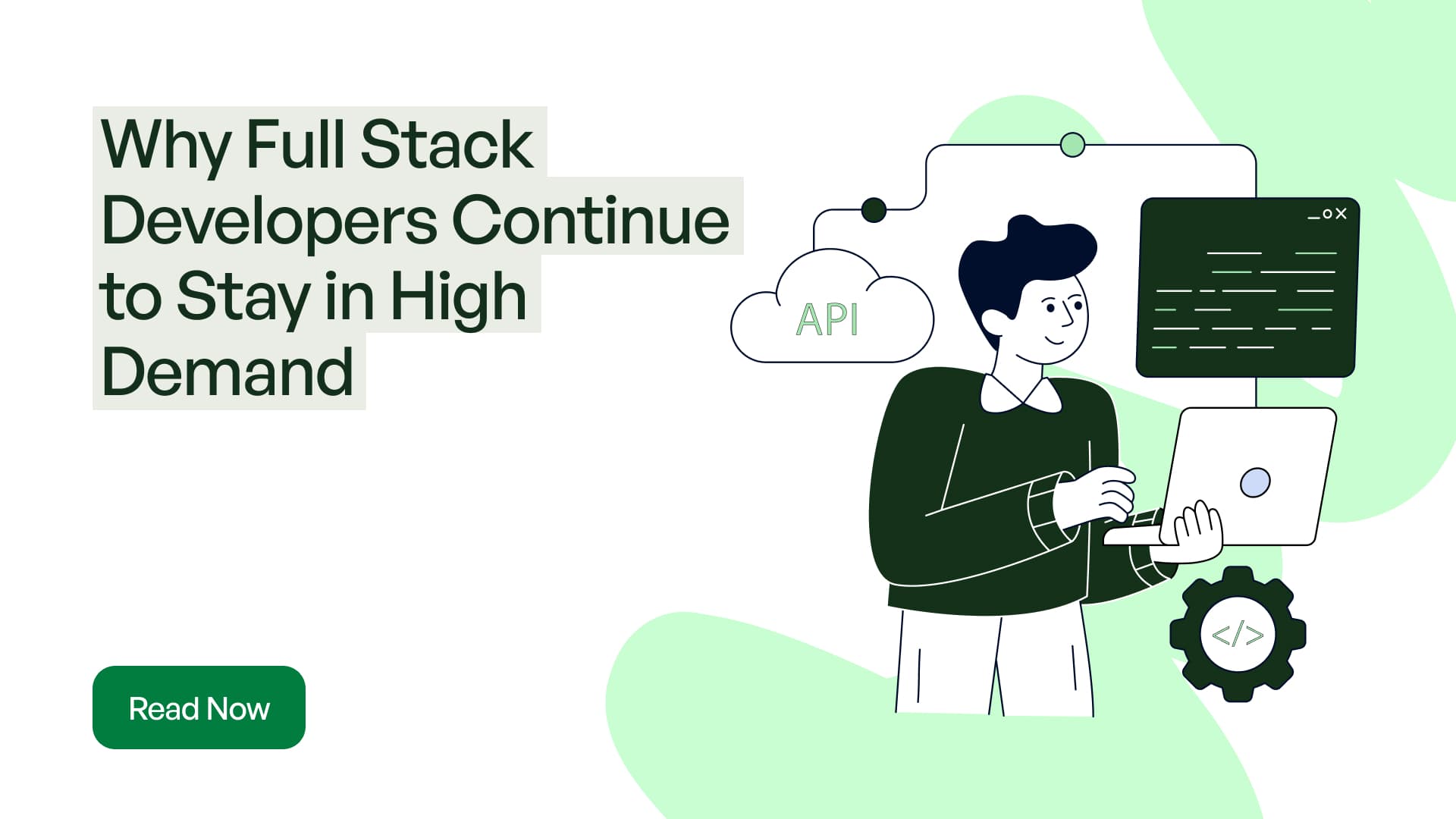 Why Full Stack Developers Continue to Stay in High Demand