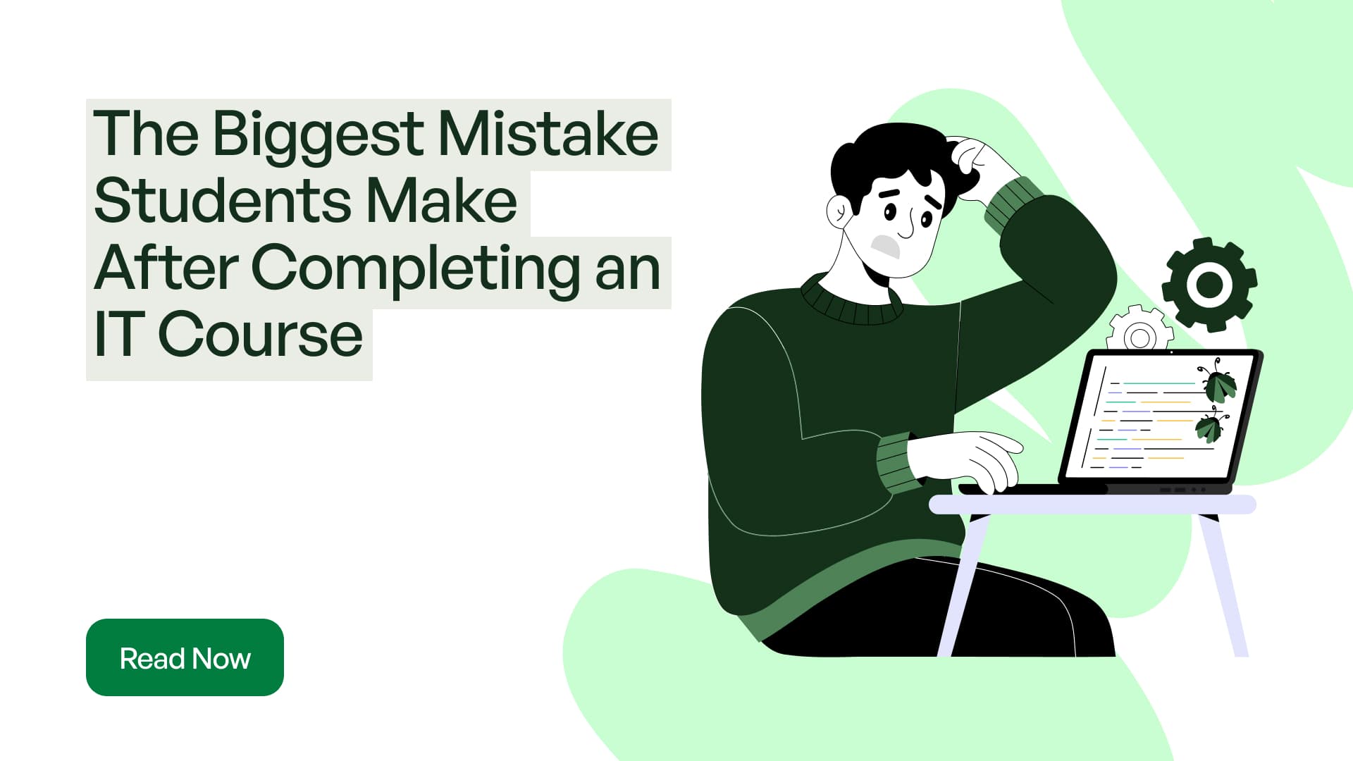 The Biggest Mistake Students Make After Completing an IT Course