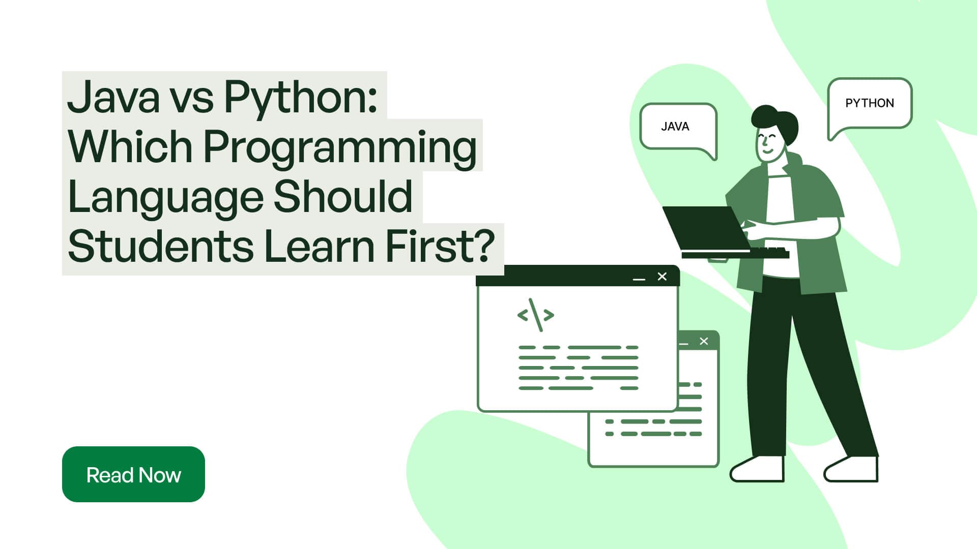 Java vs Python: Which Programming Language Should Students Learn First?