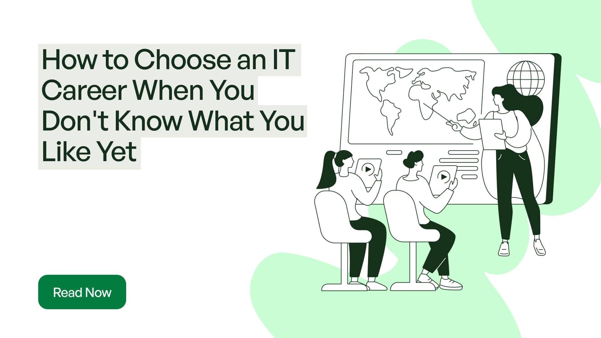 How to Choose an IT Career When You Don't Know What You Like Yet